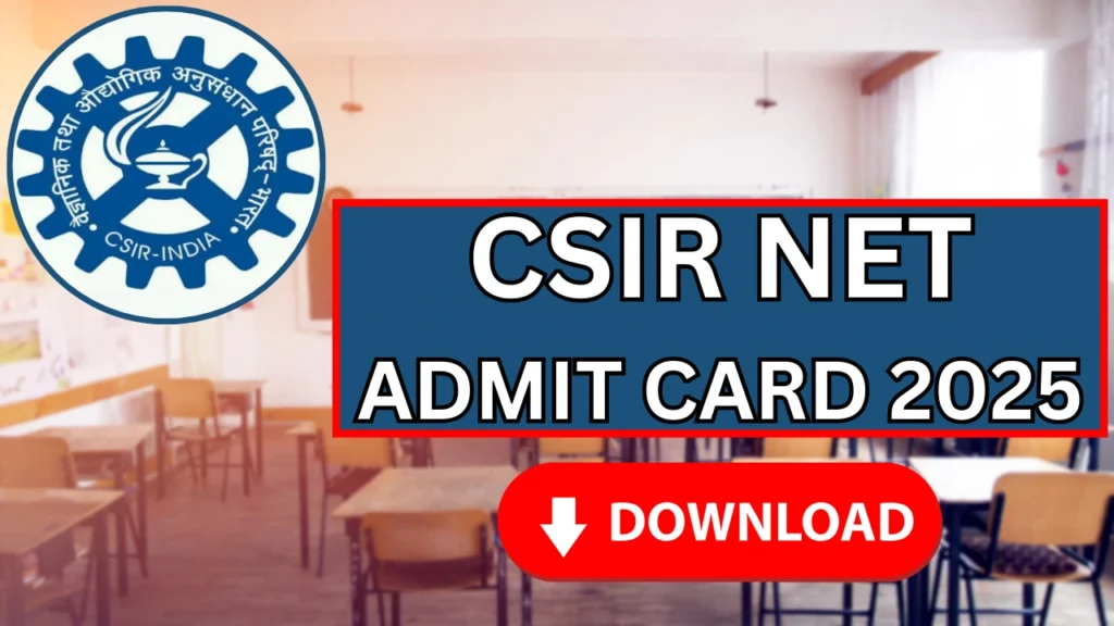 CSIR NET Admit Card 2025