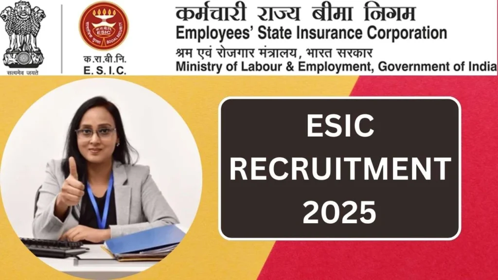 ESIC Recruitment 2025, Notification, Vacancy, Application Form