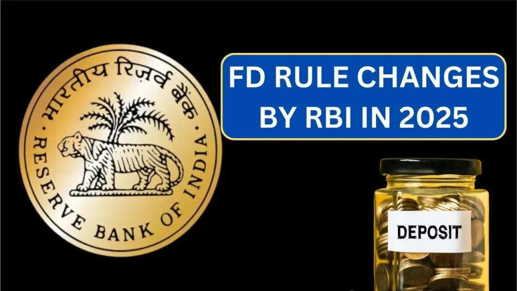 FD Rule Changes By RBI In 2025 - New Fixed Deposit Interest Rate By Banks