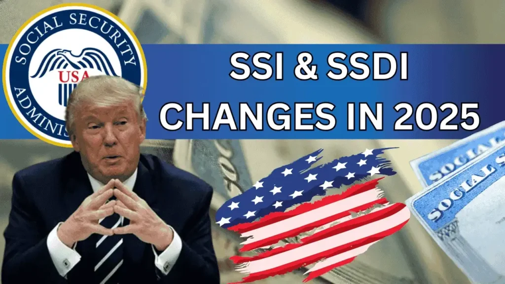 SSI & SSDI Changes In 2025