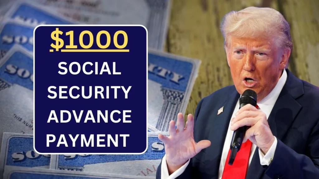 $1000 Social Security Advance Payment 2025 - Check Payment Date