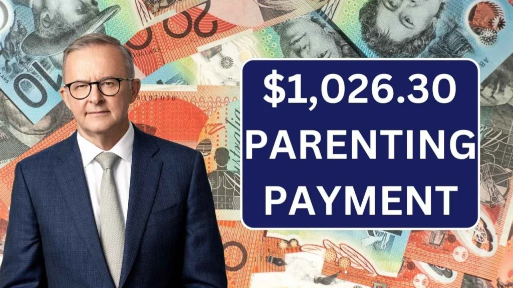 ⁠$1,026.30 / Fortnight Parenting Benefit Date February 2025