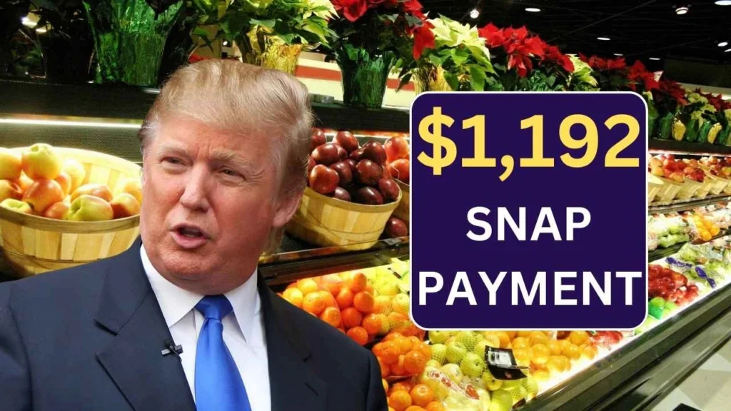 $1,192 SNAP Payment 2025 Approved! - Know Criteria & Payment Date