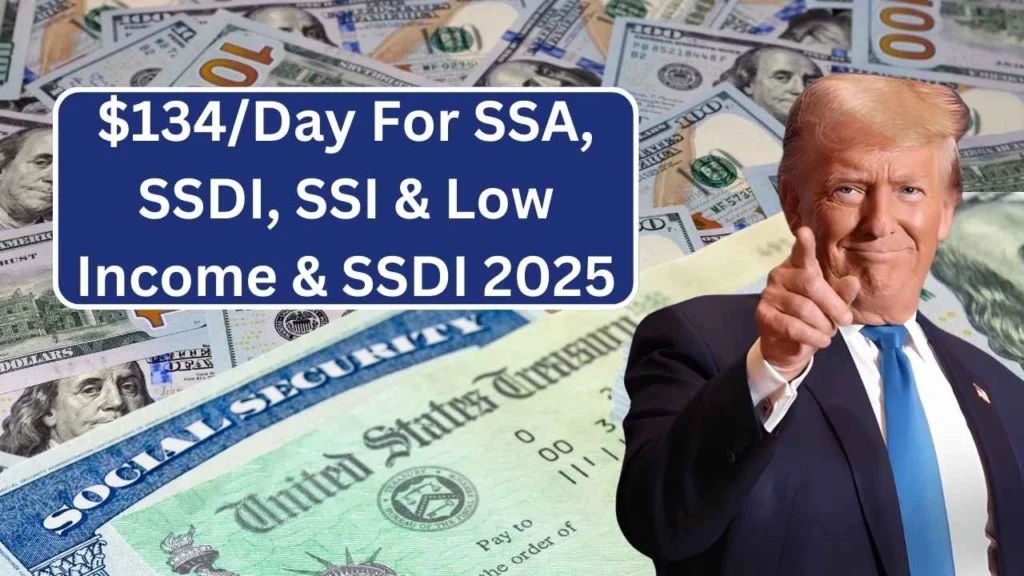 $134/Day February 2025 Approved - For SSA, SSDI, SSI, Low Income