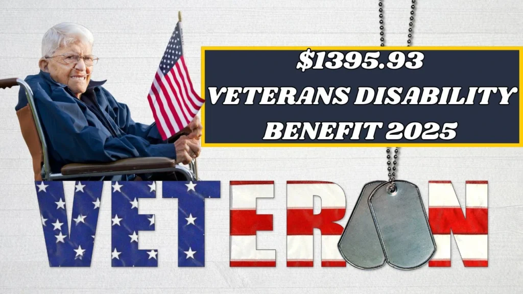 $1395.93 Veterans Disability Benefit In March 2025