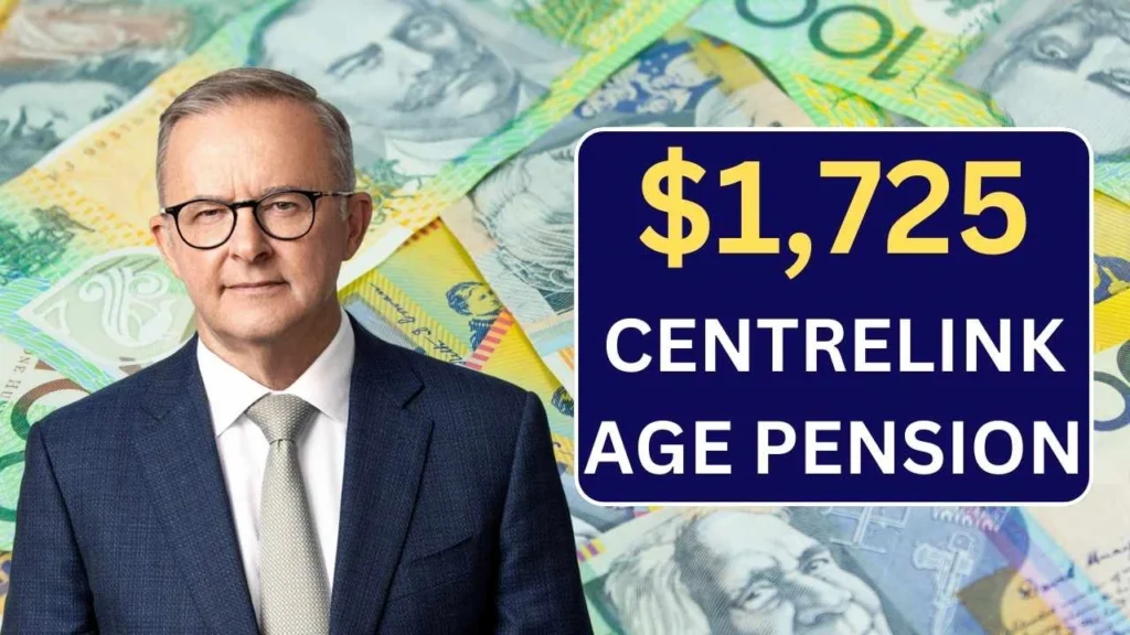 ⁠$1,725 Centrelink Age Pension In February 2025