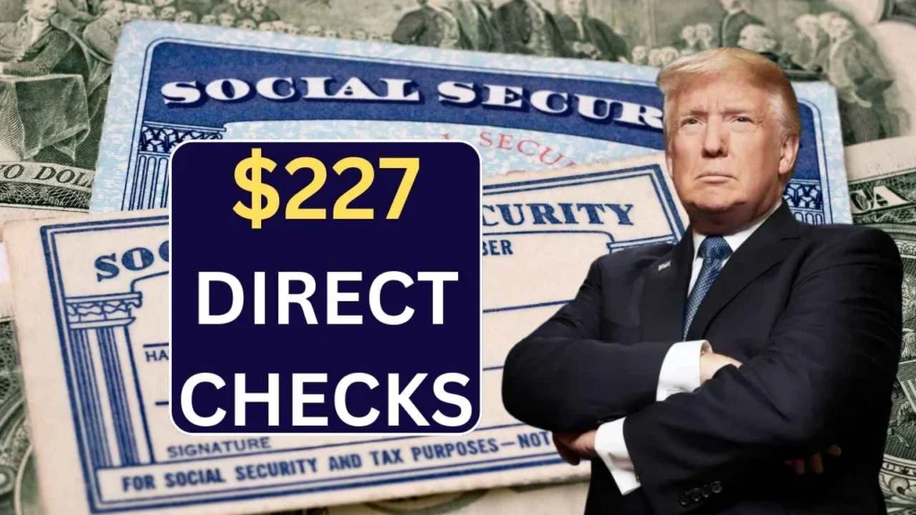 $227 Direct Checks In February 2025 Last - Know Payment Date & Eligibility