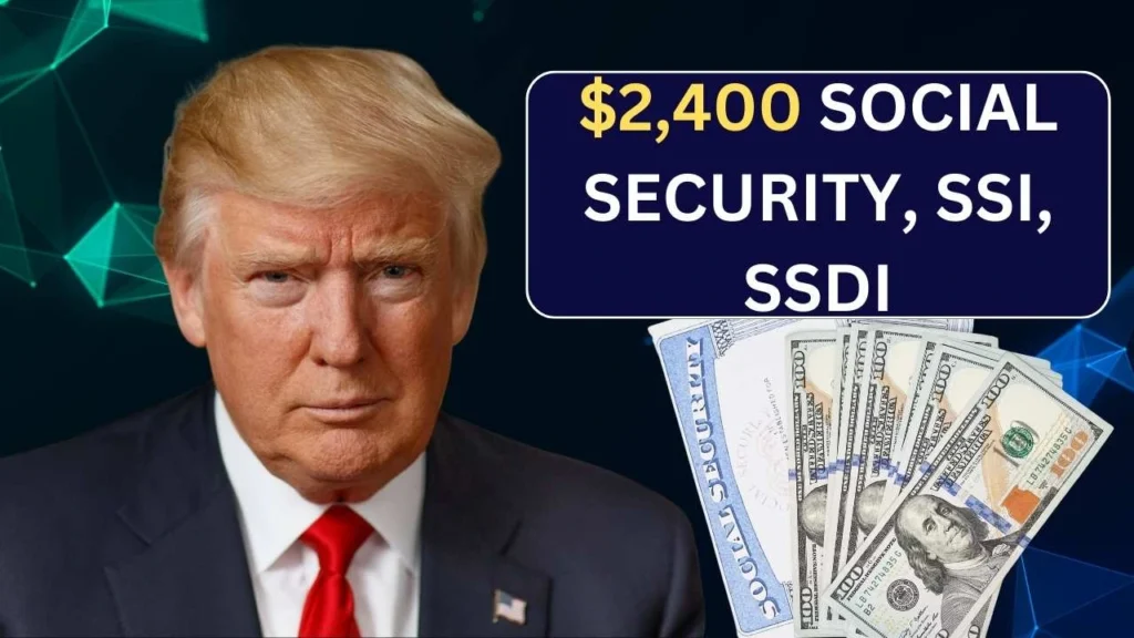 $2400 Social Security, SSI SSDI Payment March 2025