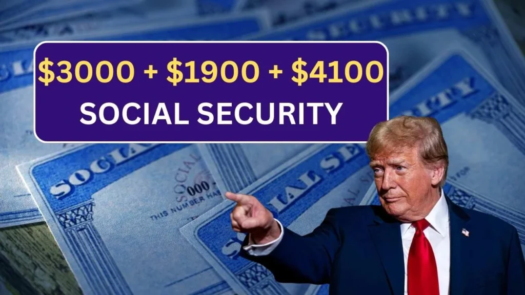 $3000 + $1900 + $4100 For Social Security & SSDI Seniors In 2025