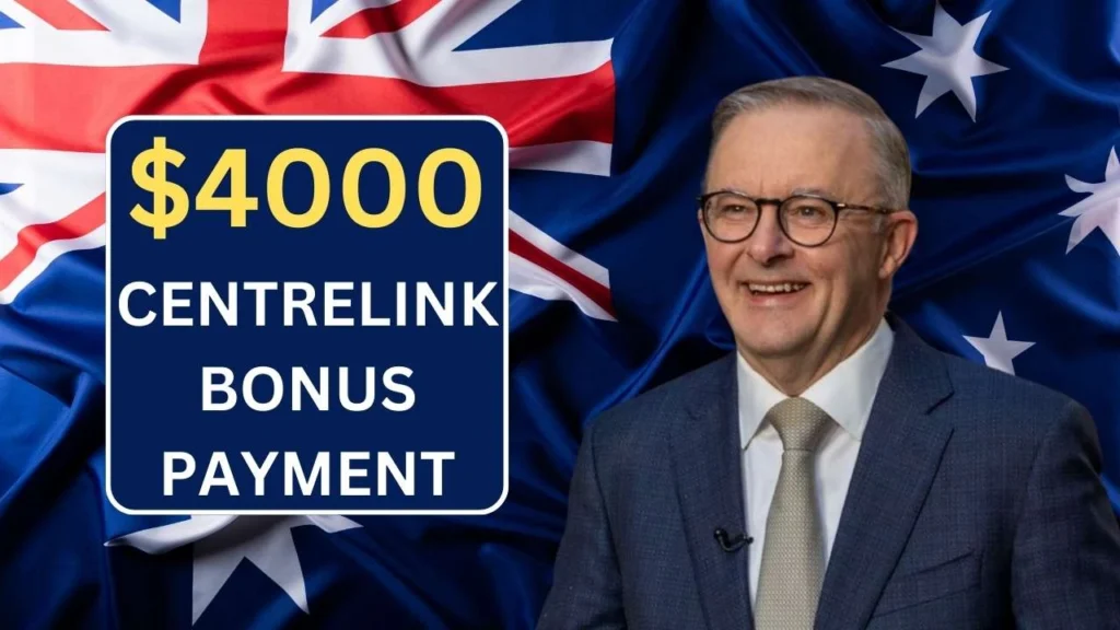 $4000 Centrelink Bonus Payment 2025