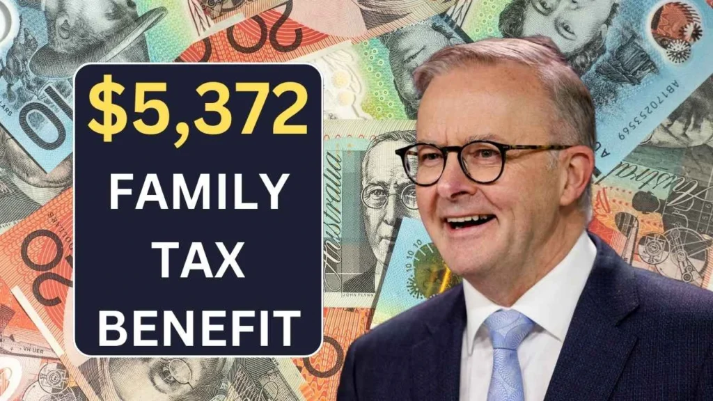 $5,372 Family Tax Benefit Feb 2025