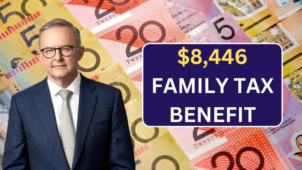 $8,446 Australia Family Tax Benefit February 2025