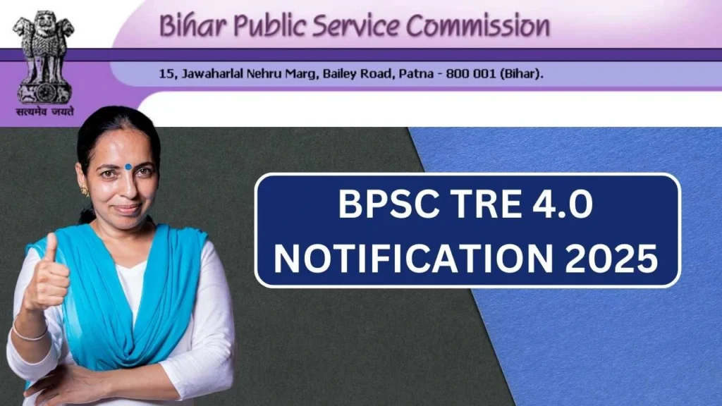 BPSC TRE 4.0 Notification 2025, Application Form, Vacancy, Eligibility