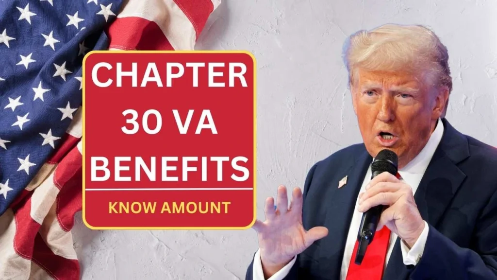 Chapter 30 VA Benefits 2025