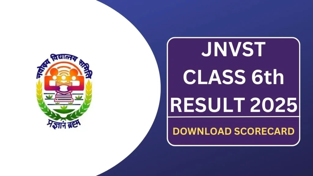 ⁠JNVST Class 6 Result 2025: Navodaya Vidyalaya VI Scorecard Download