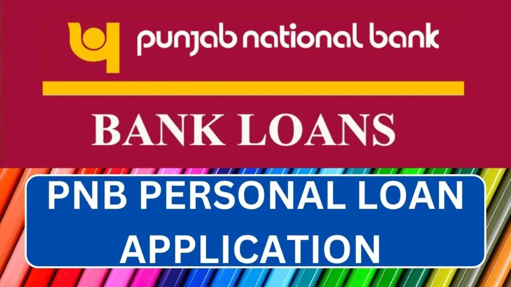 PNB Personal Loan Application Process - Form, Apply, EMI Calculator