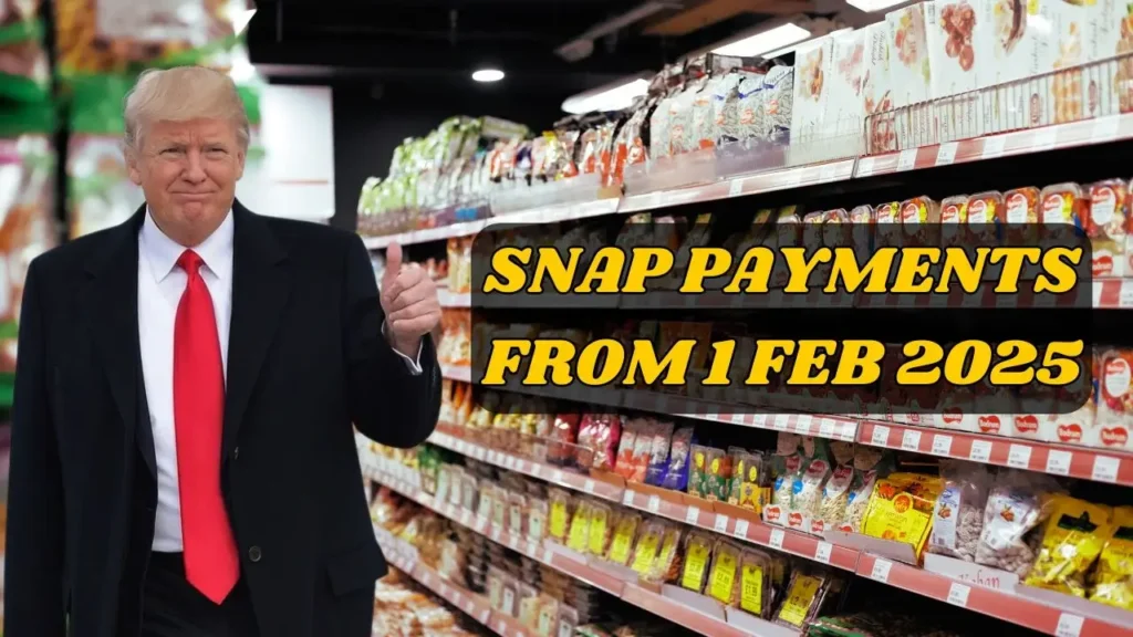 SNAP Payments From 1 Feb 2025