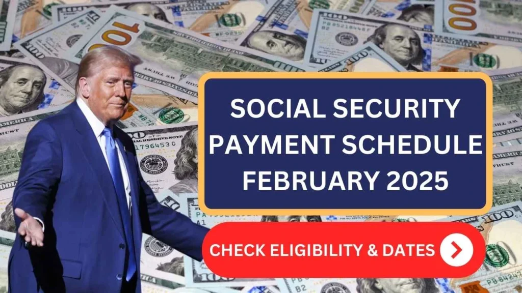 Social Security Payment Schedule For February 2025 Check Deposit Dates