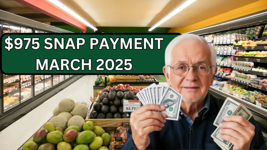 $975 SNAP Payment In March 2025